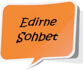 Edirne Sohbet Mobil Edirne Chat Odaları