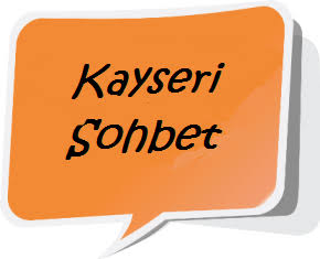 Kayseri Sohbet Mobil Kayseri Chat Odaları