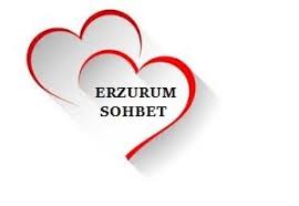 erzurum sohbet odaları