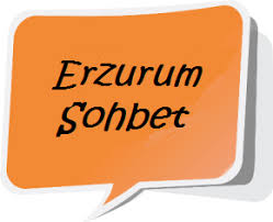 Erzurum Sohbet Mobil Erzurum Chat Odalar覺