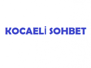 Kocaeli Sohbet Mobil Kocaeli Chat Odaları