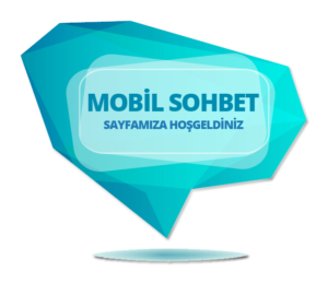 mobil sohbet odasi