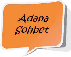 Adana Sohbet Mobil Adana Chat Odaları