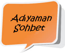 Adıyaman Sohbet Mobil Adıyaman Chat Odaları