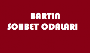 Bartın Sohbet, Bartın Chat Odaları