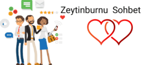 Zeytinburnu sohbet