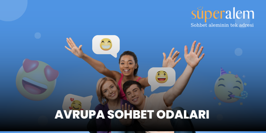 Avrupa Sohbet Chat Odaları